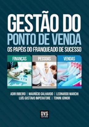 Imagem de GESTAO DO PONTO DE VENDA - OS PAPEIS DO FRANQUEADO DE SUCESSO