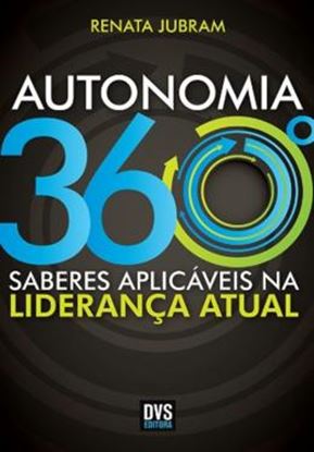 Imagem de AUTONOMIA 360 - SABERES APLICAVEIS NA LIDERANCA ATUAL