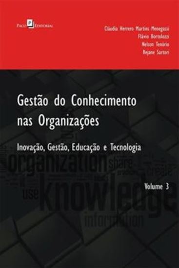 Picture of GESTAO DO CONHECIMENTO NAS ORGANIZACOES - INOVACAO, GESTAO, EDUCACAO E TECNOLOGIA