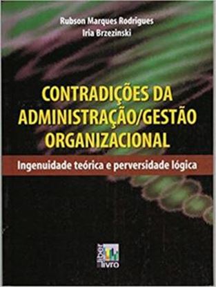 Imagem de CONTRADICOES DA ADMINISTRACAO GESTAO ORGANIZACIONA