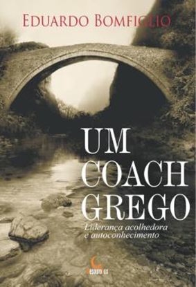 Imagem de UM COACH GREGO - LIDERANCA ACOLHEDORA E AUTOCONHECIMENTO