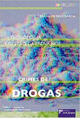 Imagem de TECNOLOGIA E GESTAO DA PROVA NOS CRIMES DE DROGAS