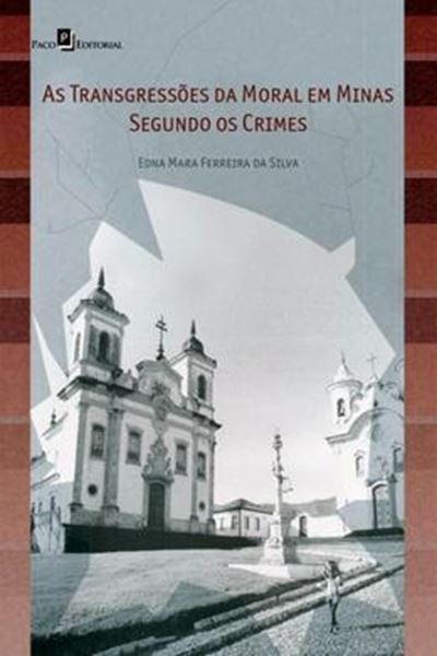 Picture of TRANSGRESSOES DA MORAL EM MINAS SEGUNDO OS CRIMES, AS