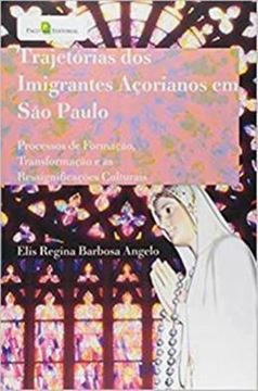 Imagem de TRAJETORIAS DOS IMIGRANTES ACORIANOS EM SAO PAULO