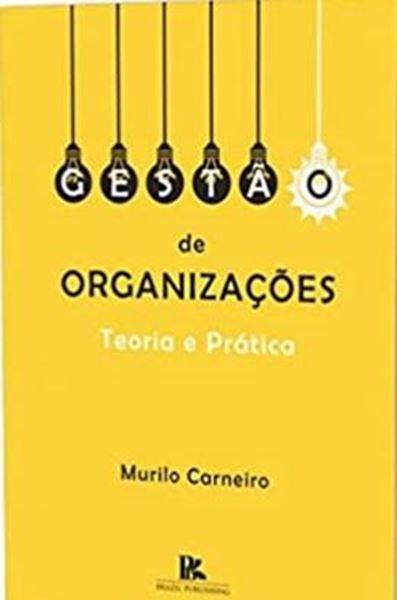 Picture of GESTAO DE ORGANIZACOES TEORIA E PRATICA