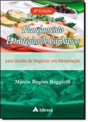Imagem de PLANEJAMENTO ESTRATEGICO DE CARDAPIOS PARA GESTAO DE NEGOCIOS EM ALIMENTACAO - 2º EDICAO