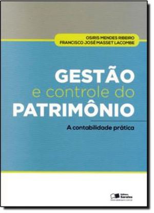 Imagem de GESTAO E CONTROLE DO PATRIMONIO A CONTABILIDADE PRATICA
