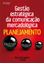 Imagem de GESTAO ESTRATEGICA DA COMUNICACAO MERCADOLOGICA - PLANEJAMENTO - 2ª ED.