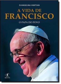 Imagem de VIDA DE FRANCISCO, A - O PAPA DO POVO