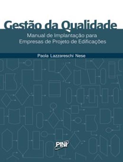 Picture of GESTAO DE QUALIDADE - MANUAL DE IMPLANTACAO PARA EMPRESAS DE PROJETO DE EDIFICACOES