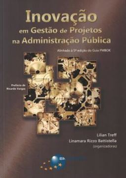 Imagem de INOVACAO EM GESTAO DE PROJETOS NA ADMINISTRACAO PUBLICA