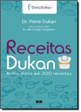 Imagem de RECEITAS DUKAN - MINHA DIETA EM 300 RECEITAS