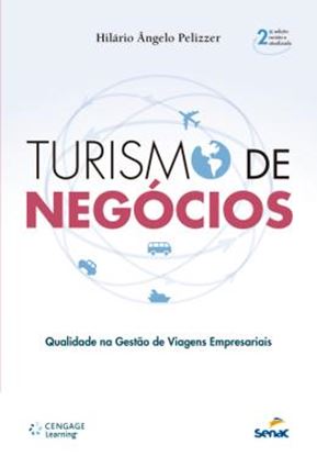 Imagem de TURISMO DE NEGOCIO - QUALIDADE NA GESTAO DE VIAGENS EMPRESARIAIS - 2ª ED