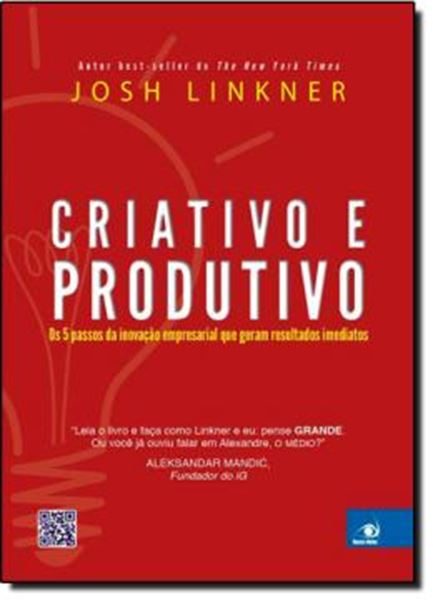 Picture of CRIATIVO E PRODUTIVO -  AS 5 REGRAS DA INOVACAO EMPRESARIAL QUE GERAM RESULTADOS IMEDIATOS