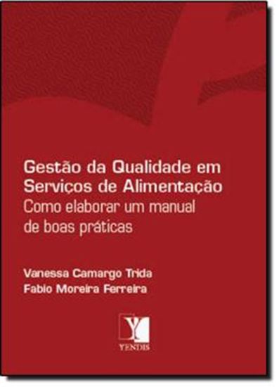 Picture of GESTAO DA QUALIDADE EM SERVICOS DE ALIMENTACAO - COMO ELABORAR UM MANUAL DE BOAS PRATICAS
