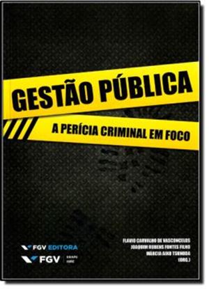 Imagem de GESTAO PUBLICA - A PERICIA CRIMINAL EM FOCO
