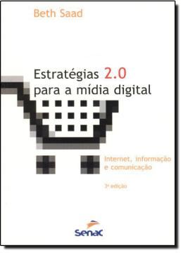 Imagem de ESTRATEGIAS 2.0 PARA A MIDIA DIGITAL - INTERNET, INFORMACAO E COMUNICACAO  - 3ª EDICAO