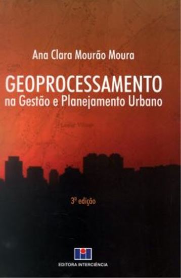 Picture of GEOPROCESSAMENTO NA GESTAO E PLANEJAMENTO URBANO - 3ª ED