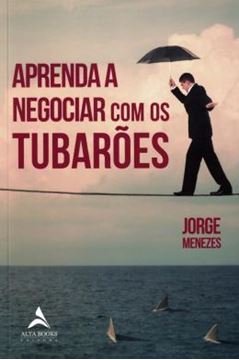 Imagem de APRENDA A NEGOCIAR COM OS TUBAROES
