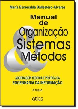 Imagem de MANUAL DE ORGANIZACAO, SISTEMAS E METODOS - 6º ED