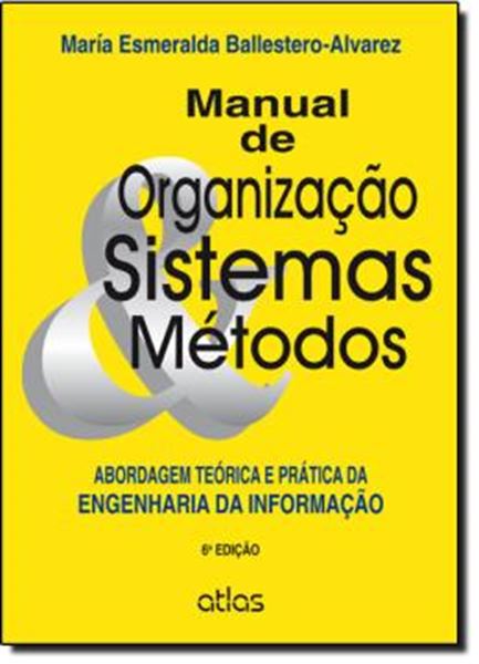 Picture of MANUAL DE ORGANIZACAO, SISTEMAS E METODOS - 6º ED