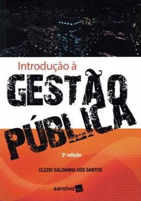 Imagem de INTRODUCAO A GESTAO PUBLICA - 2º ED