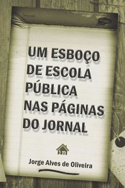 Picture of ESBOCO DE ESCOLA PUBLICA NAS PAGINAS DE JORNAL, UM