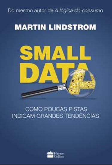 Picture of SMALL DATA - COMO POUCAS PISTAS INDICAM GRANDES TENDENCIAS