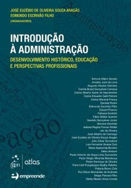 Picture of INTRODUCAO A ADMINISTRACAO - DESENVOLVIMENTO HISTORICO, EDUCACAO E PERSPECTIVAS PROFISSIONAIS