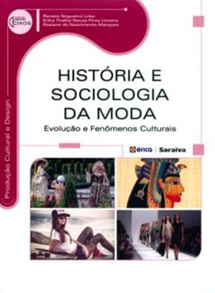 Imagem de HISTORIA E SOCIOLOGIA DA MODA - EVOLUCAO E FENOMENOS CULTURAIS