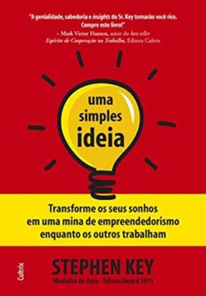 Picture of SIMPLES IDEIA, UMA - TRANSFORME OS SEUS SONHOS EM UMA MINA DE EMPREENDEDORISMO ENQUANTO OS OUTROS TRABALHAM