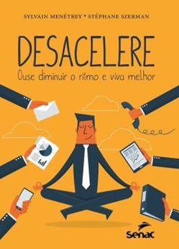 Imagem de DESACELERE - OUSE MUDAR O RITMO E VIVA MELHOR