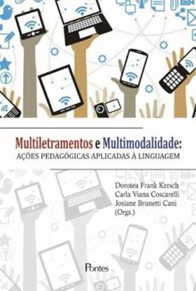 Imagem de MULTILETRAMENTOS E MULTIMODALIDADES - ACOES PEDAGOGICAS APLICADAS A LINGUAGEM - 1ª ED 