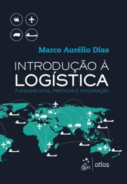 Picture of INTRODUCAO A LOGISTICA - FUNDAMENTOS, PRATICA E INTEGRACAO