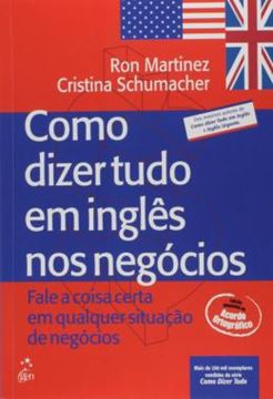 Imagem de COMO DIZER TUDO EM INGLES NOS NEGOCIOS - 1ª ED