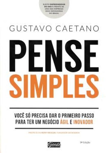 Picture of PENSE SIMPLES - VOCE SO PRECISA DAR O PRIMEIRO PASSO PARA TER UM NEGOCIO AGIL E INOVADOR