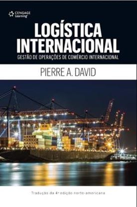 Imagem de LOGISTICA INTERNACIONAL - 2ª ED - GESTAO DE OPERACOES DE COMERCIO INTERNACIONAL - TRADUCAO DA 4ª ED NORTE-AMARICANA