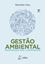 Imagem de GESTAO AMBIENTAL - RESPONSABILIDADE SOCIAL E SUSTENTABILIDADE - 3ª ED
