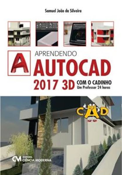 Picture of APRENDENDO AUTOCAD 2017 3D COM O CADINHO - UM PROFESSOR POR 24 HORAS