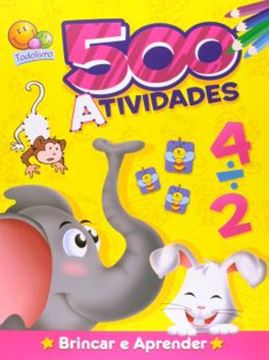 Imagem de 500 ATIVIDADES - BRINCAR A APRENDER