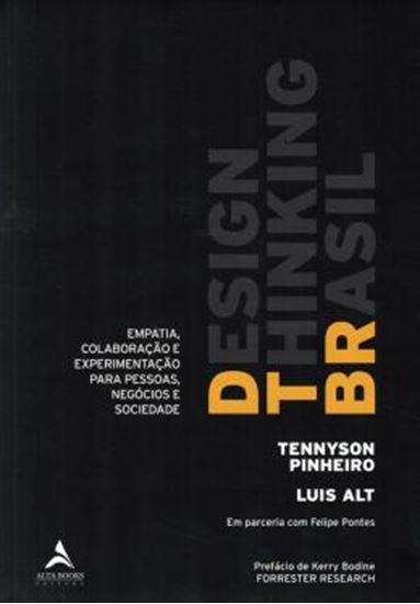 Picture of DESIGN THINKING BRASIL - EMPATIA, COLABORACAO E EXPERIMENTACAO PARA PESSOAS, NEGOCIOS E SOCIEDADE