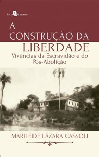 Picture of A CONSTRUCAO DA LIBERDADE