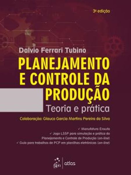 Picture of PLANEJAMENTO E CONTROLE DA PRODUCAO - TEORIA E PRATICA - 3ª ED