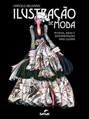Imagem de ILUSTRACAO DE MODA - TECNICAS, IDEIAS E EXPERIMENTACOES PARA COLORIR