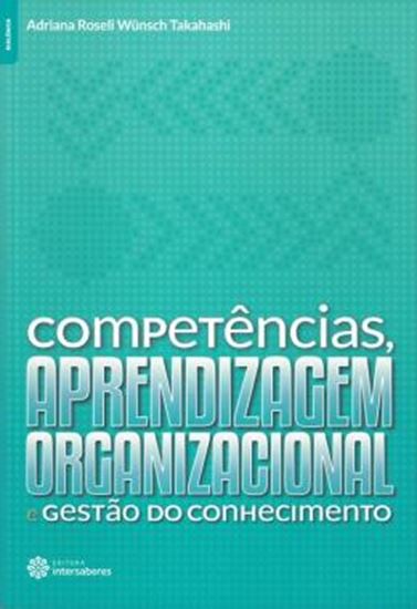 Picture of COMPETENCIAS, APRENDIZAGEM ORGANIZACIONAL E GESTAO DO CONHECIMENTO
