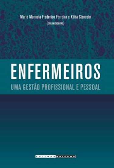 Picture of ENFERMEIROS - UMA GESTAO PROFISSIONAL E PESSOAL