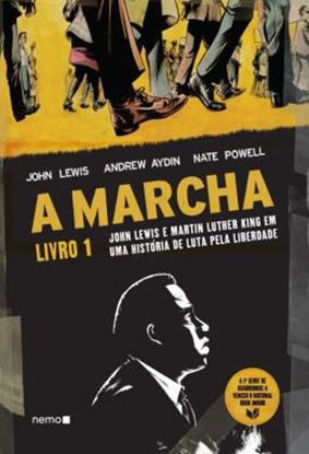 Imagem de A MARCHA - JOHN LEWIS E MARTIN LUTHER KING EM UMA HISTORIA DE LUTA PELA LIBERDADE - LIVRO 1