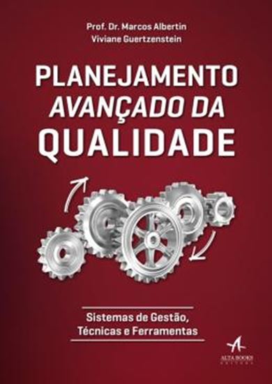 Picture of PLANEJAMENTO AVANCADO DA QUALIDADE - SISTEMAS DE GESTAO, TECNICAS E FERRAMENTAS