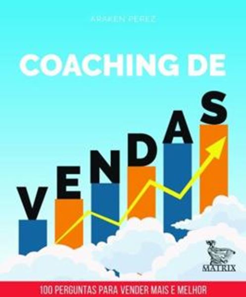 Picture of COACHING DE VENDAS - 100 PERGUNTAS PARA VENDER MAIS E MELHOR