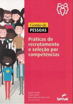 Imagem de GESTAO DE PESSOAS - PRATICAS DE RECRUTAMENTO E SELECAO POR COMPETENCIAS
